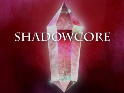 SHADOWCORE