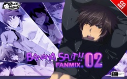 Banana Split Fanmix.02