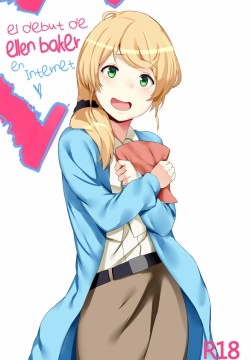 Ellen Baker's Internet Debut   =Keta-I no Fansub=